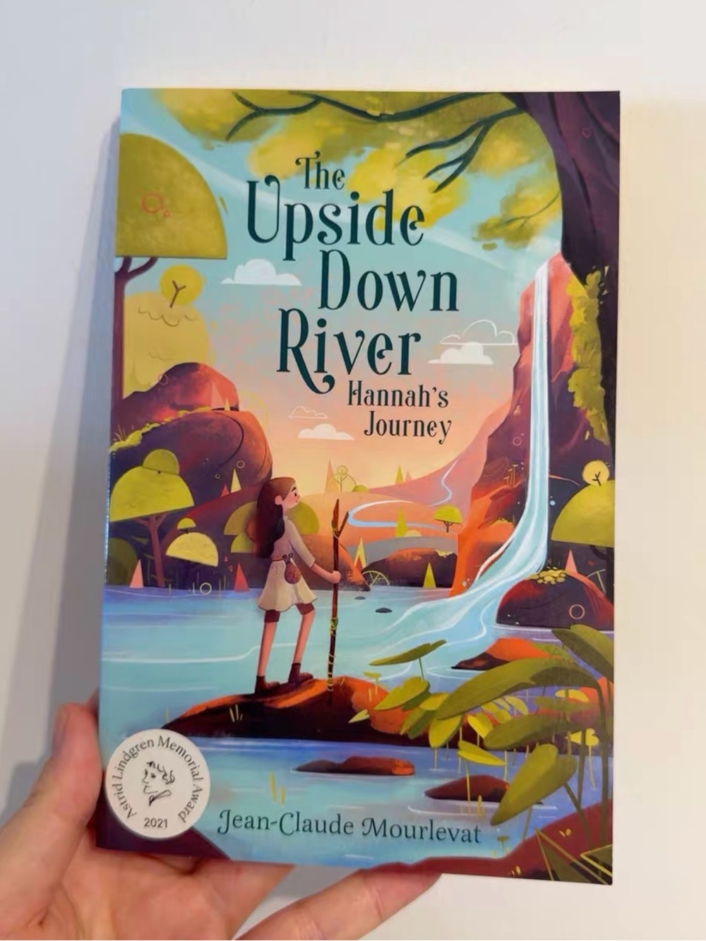 The Upside Down River: Hannah's Journey - Colorful Illustrated Cover